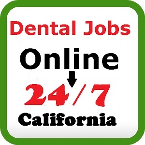 Dental jobs online California