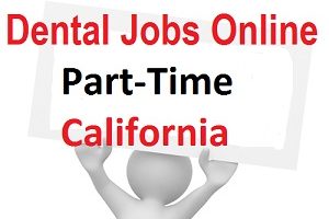 Dental assistant jobs part time online Ca