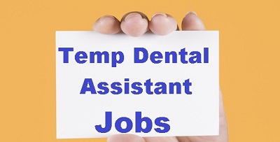 Temp dental assistant jobs