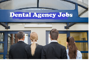 dental agency jobs California