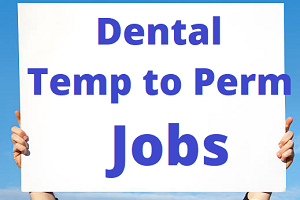 Dental temp to perm jobs